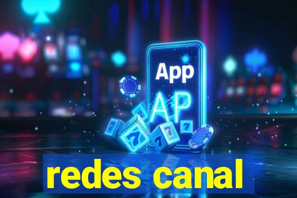 redes canal